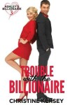 Book cover for Trouble with the Billionaire