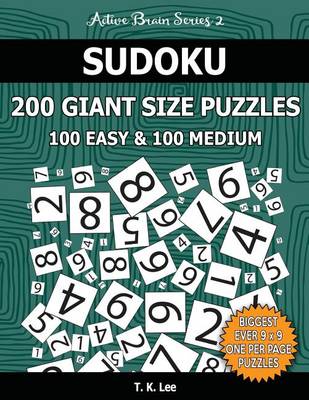 Book cover for Sudoku 200 Giant Size Puzzles, 100 Easy and 100 Medium, to Keep Your Brain Active for Hours