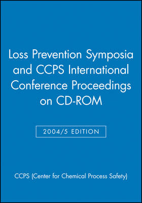 Book cover for Loss Prevention Symposia and CCPS International Conference Proceedings on CD-ROM