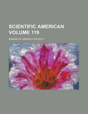 Book cover for Scientific American Volume 119