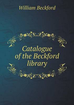 Book cover for Catalogue of the Beckford library