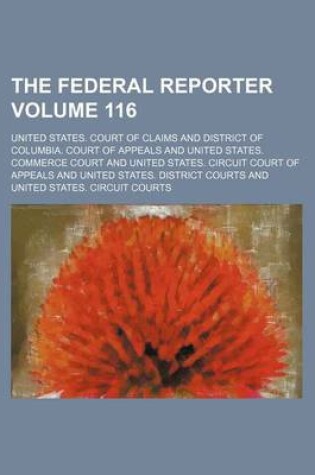 Cover of The Federal Reporter Volume 116