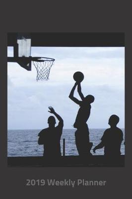 Book cover for Plan on It 2019 Weekly Calendar Planner - Basketball at Sea