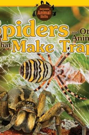 Cover of Spiders and Other Animals That Make Traps