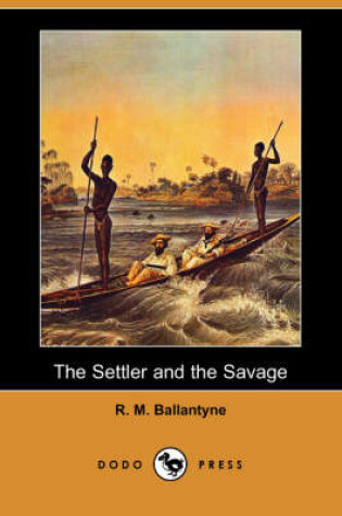 Cover of The Settler and the Savage (Dodo Press)