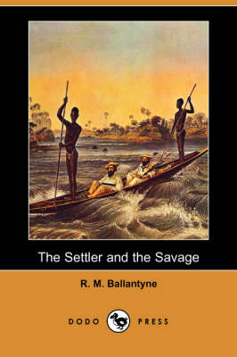 Book cover for The Settler and the Savage (Dodo Press)