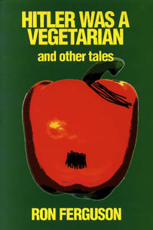 Cover of Hitler Was a Vegetarian