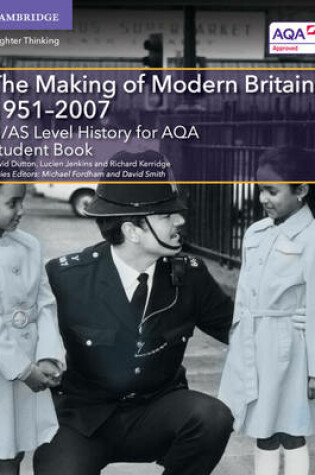 Cover of A/AS Level History for AQA The Making of Modern Britain, 1951–2007 Student Book