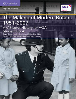 Cover of A/AS Level History for AQA The Making of Modern Britain, 1951–2007 Student Book