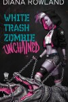 Book cover for White Trash Zombie Unchained