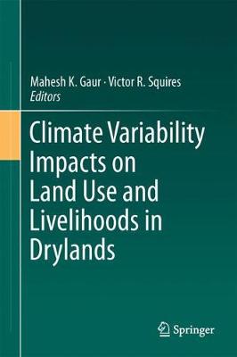 Book cover for Climate Variability Impacts on Land Use and Livelihoods in Drylands