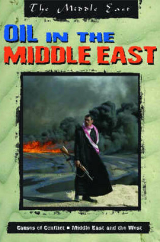 Cover of The Middle East: Oil in the Middle East