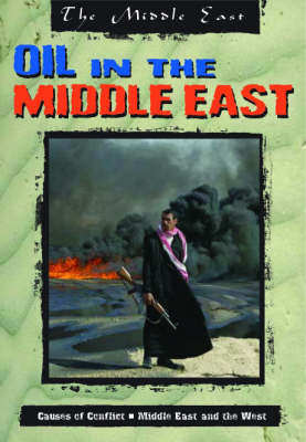 Book cover for The Middle East: Oil in the Middle East