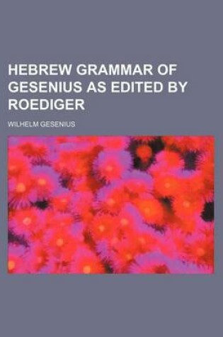 Cover of Hebrew Grammar of Gesenius as Edited by Roediger