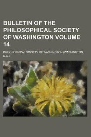 Cover of Bulletin of the Philosophical Society of Washington Volume 14