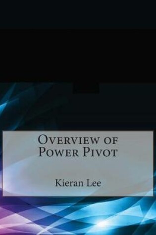 Cover of Overview of Power Pivot