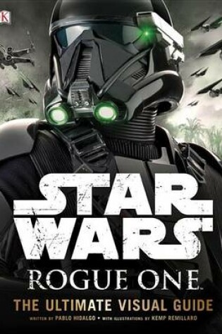 Cover of Star Wars: Rogue One: The Ultimate Visual Guide