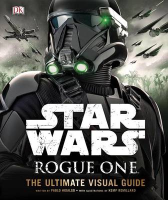 Book cover for Star Wars: Rogue One: The Ultimate Visual Guide