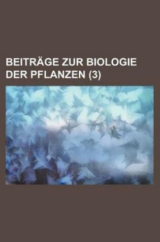 Cover of Beitrage Zur Biologie Der Pflanzen (3 )