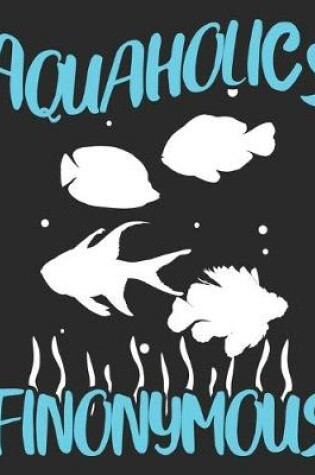 Cover of Aquaholics Finonymous