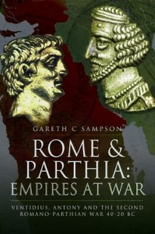 Cover of Rome and Parthia: Empires at War