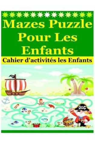 Cover of Mazes Puzzle Pour Les Enfants