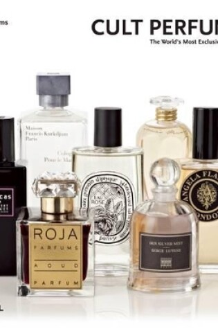 Cover of Cult Perfumes: The World's Most Exclusive Perfumeries