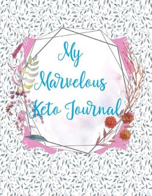 Book cover for My Marvelous Keto Journal