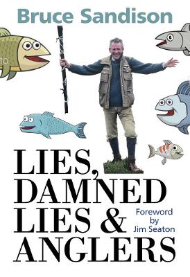 Book cover for Lies, Damned Lies and Anglers