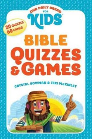 Cover of Our Daily Bread for Kids: Bible Quizzes & Games