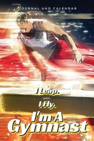 Cover of I Leap. I Fly. I'm a Gymnast