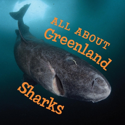 Book cover for All About Greenland Sharks