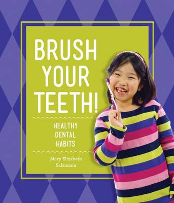 Book cover for Brush Your Teeth!: Healthy Dental Habits