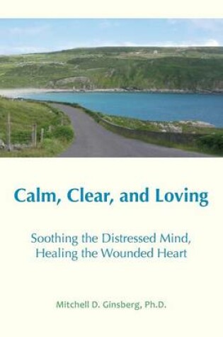 Cover of Calm, Clear and Loving