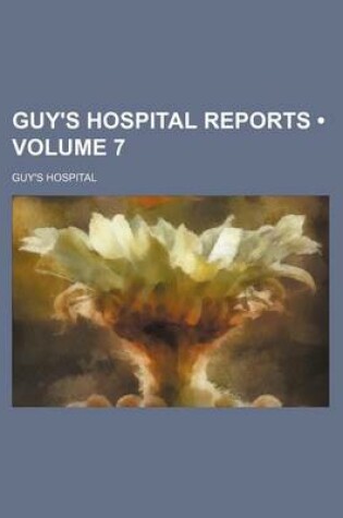 Cover of Guy's Hospital Reports (Volume 7)