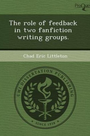 Cover of The Role of Feedback in Two Fanfiction Writing Groups