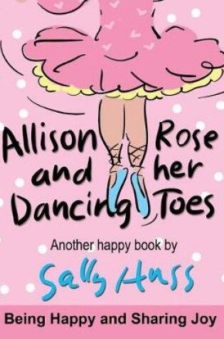 Cover of Allison Rose and Her Dancing Toes
