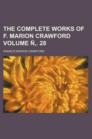 Cover of The Complete Works of F. Marion Crawford Volume N . 28