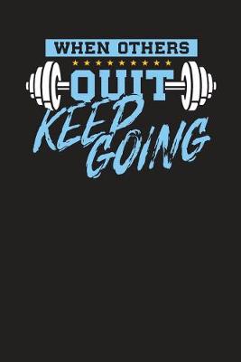 Book cover for When Others Quit Keep Going