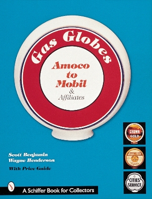 Book cover for Gas Globes: Amoco to Mobil and Affiliates