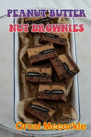 Cover of Peanut Butter Nut Brownies