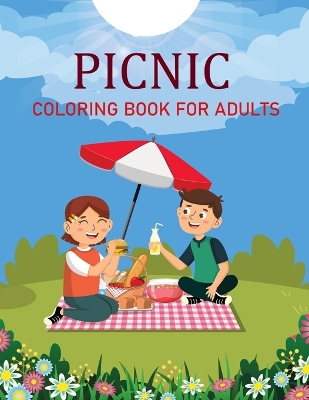 Book cover for Picnic Coloring Book For Adults