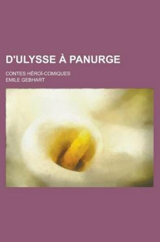 Cover of D'Ulysse a Panurge; Contes Heroi-Comiques