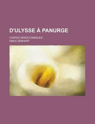 Book cover for D'Ulysse a Panurge; Contes Heroi-Comiques
