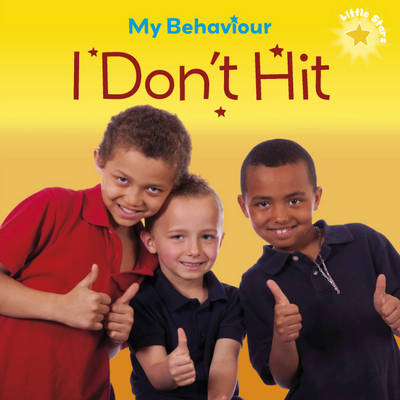 Cover of Little Stars: My Behaviour - I Don't Hit