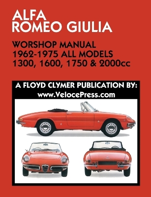 Book cover for ALFA ROMEO GIULIA WORKSHOP MANUAL 1962-1975 ALL MODELS 1300, 1600, 1750 & 2000cc