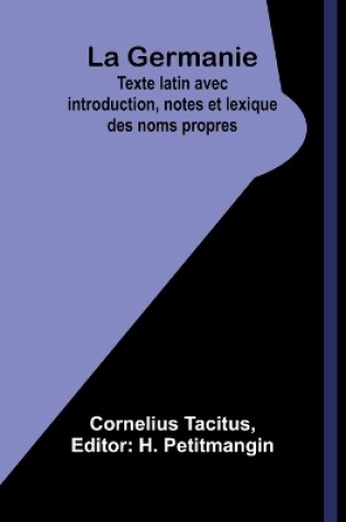 Cover of La Germanie; Texte latin avec introduction, notes et lexique des noms propres