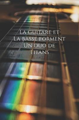 Book cover for La guitare et la basse forment un duo de titans