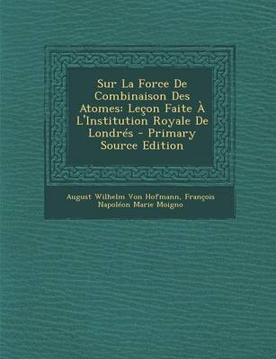 Book cover for Sur La Force de Combinaison Des Atomes