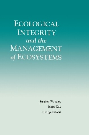 Cover of Ecological Integrity and the Management of Ecosystems